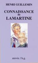 Couverture du livre « Connaissance de lamartine » de Henri Guillemin aux éditions Utovie