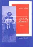 Couverture du livre « Où es tu maman ? » de Roberte Colonel aux éditions Michel De Maule