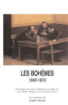 Couverture du livre « Les bohèmes ; 1840-1870 » de Jean-Didier Wagneur et Francoise Cestor aux éditions Champ Vallon