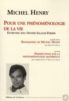 Couverture du livre « Pour une phénoménologie de la vie ; perspectives sur la phénoménologie matérielle » de Michel Henry aux éditions Corlevour