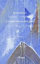 Couverture du livre « La nuit ne se tait pas » de Daniele Corre aux éditions Tensing