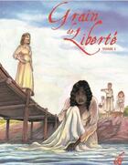 Couverture du livre « Grain de liberté t.1 » de Eusebe et Joki aux éditions Grain De Liberte