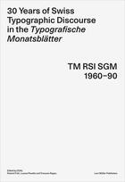 Couverture du livre « 30 years of swiss typographic discourse in the typografische monatsblatter » de Ecal/Fruh/Paradis/Ra aux éditions Lars Muller