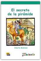 Couverture du livre « El secreto de la pirámide » de Pedro Tena Tena et Alberto Madrona Fernandez aux éditions Edinumen