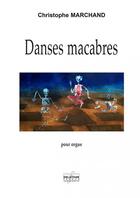 Couverture du livre « Danses macabres pour orgue » de Christophe Marchand aux éditions Delatour