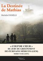 Couverture du livre « La destinee de Mathias » de Michele Fanelli aux éditions Baudelaire