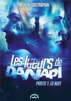 Couverture du livre « Les lueurs de Danapi partie 1 : la nuit » de Manon Dastrapain aux éditions Publishroom Factory