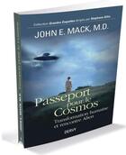 Couverture du livre « Passeport pour le cosmos ; transformation humaine et rencontres alien » de John E. Mack aux éditions Dervy