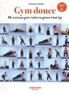 Couverture du livre « Gym douce ; 88 exercices pour rester en forme à tout âge » de Virginie Strobbe aux éditions Marie-claire
