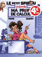 Couverture du livre « Le Petit Spirou présente Tome 3 : ma prof de calcul » de Tome et Janry aux éditions Dupuis