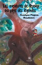 Couverture du livre « Les aventures de Heyoka au pays des légendes » de Roselyne Baudiniere Magnan aux éditions Le Lys Bleu