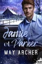 Couverture du livre « Tomber amoureux à O'Leary Tome 4 : Jamie et Parker » de May Archer aux éditions Mxm Bookmark