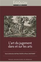 Couverture du livre « L art du jugement dans et sur les arts » de Peter Kuon aux éditions Pu De Bordeaux