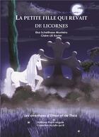 Couverture du livre « La petite fille qui revait de licornes » de Schellhase-Monteiro aux éditions Point Virgule