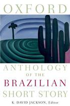 Couverture du livre « Oxford Anthology of the Brazilian Short Story » de K David Jackson aux éditions Oxford University Press Usa