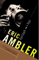 Couverture du livre « Epitaph for a Spy » de Eric Ambler aux éditions Penguin Books Ltd Digital