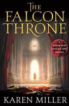 Couverture du livre « The Falcon Throne » de Karen Miller aux éditions Little Brown Book Group Digital