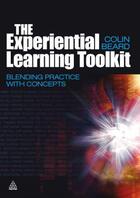 Couverture du livre « The Experiential Learning Toolkit » de Beard Colin aux éditions Kogan Page Digital