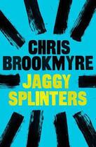 Couverture du livre « Jaggy Splinters » de Christopher Brookmyre aux éditions Little Brown Book Group Digital