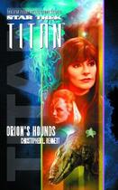 Couverture du livre « Star Trek: Titan #3: Orion's Hounds » de Bennett Christopher L aux éditions Pocket Books Star Trek
