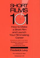 Couverture du livre « Short Films 101 » de Levy Frederick aux éditions Penguin Group Us