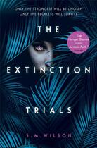 Couverture du livre « The extinction trials Tome 1 » de Susan Wilson aux éditions Usborne