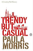 Couverture du livre « Trendy But Casual » de Morris Paula aux éditions Penguin Books Ltd Digital