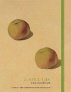 Couverture du livre « The still-life sketchbook » de  aux éditions Ilex