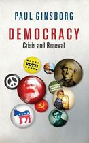 Couverture du livre « Democracy ; Crisis and Renewal » de Paul Ginsborg aux éditions Profil Digital