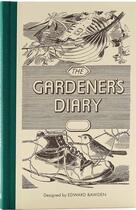 Couverture du livre « The gardener's diary » de Bawden Edward aux éditions Victoria And Albert Museum
