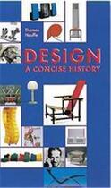 Couverture du livre « Design a concise history » de Thomas Hauffe aux éditions Laurence King