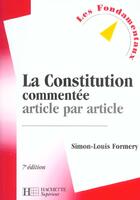 Couverture du livre « La constitution commentee article par article (7e édition) » de Simon-Louis Formery aux éditions Hachette Education