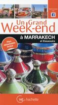 Couverture du livre « Un grand week-end ; Marrakech » de  aux éditions Hachette Tourisme