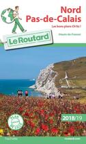 Couverture du livre « Guide du Routard ; Nord, Pas-de-Calais (édition 2018/2019) » de Collectif Hachette aux éditions Hachette Tourisme