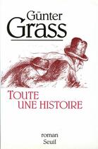 Couverture du livre « Toute une histoire » de Gunter Grass aux éditions Seuil