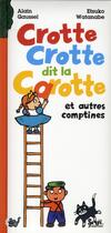 Couverture du livre « Crotte crotte dit la carotte ; et autres comptines » de Etsuko Watanabe et Alain Gaussel aux éditions Seuil