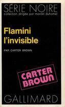 Couverture du livre « Flamini l'invisible » de Carter Brown aux éditions Gallimard