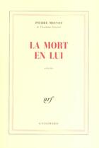 Couverture du livre « La Mort en lui » de Pierre Moinot aux éditions Gallimard
