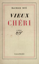 Couverture du livre « Vieux cheri » de Rue Maurice aux éditions Gallimard (patrimoine Numerise)