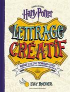 Couverture du livre « Harry Potter : Lettrage créatif » de Roeder Jay aux éditions Gallimard-jeunesse