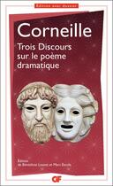 Couverture du livre « Trois discours sur le poème dramatique » de Pierre Corneille aux éditions Flammarion