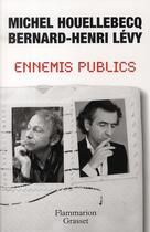 Couverture du livre « Ennemis publics » de Michel Houellebecq et Bernard-Henri Levy aux éditions Flammarion