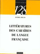 Couverture du livre « Litterature FranÇaise Des Caraibes » de Daniel Delas aux éditions Nathan