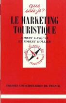 Couverture du livre « Marketing touristique (le) » de Lanquar/Hollier R/R aux éditions Que Sais-je ?