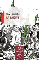 Couverture du livre « La laïcité (6e édition) » de Guy Haarscher aux éditions Que Sais-je ?