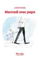 Couverture du livre « Mercredi avec papa » de Juliette Baily aux éditions Ecole Des Loisirs