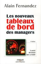 Couverture du livre « Les nouveaux tableaux de bord des managers ; le projet décisionnel dans sa totalité (4e édition) » de Alain Fernandez aux éditions Organisation