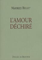 Couverture du livre « L'amour déchiré » de Maurice Bellet aux éditions Desclee De Brouwer