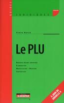 Couverture du livre « Le PLU ; plan local d'urbanisme (4e édition) » de Steve Herce aux éditions Le Moniteur