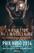 Couverture du livre « Les chroniques du Radch Tome 1 : La justice de l'ancillaire » de Ann Leckie aux éditions J'ai Lu